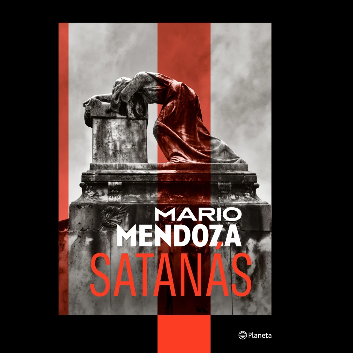 Portada de Satanás de Mario Mendoza: una estatua de mujer llorando sobre una tumba, con franjas rojas